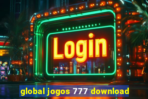 global jogos 777 download